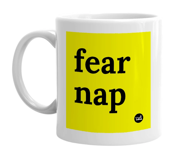 White mug with 'fear nap' in bold black letters