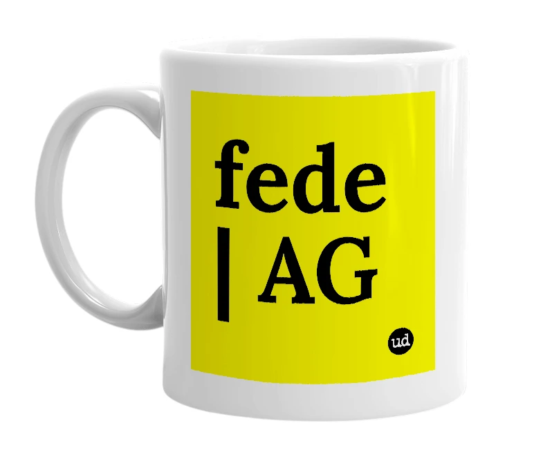 White mug with 'fede | AG' in bold black letters