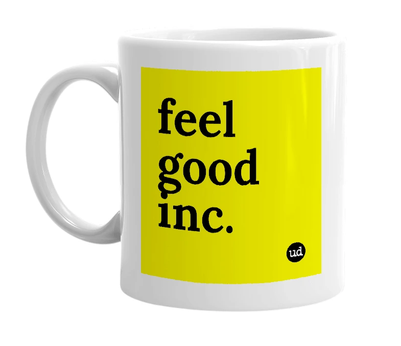 White mug with 'feel good inc.' in bold black letters