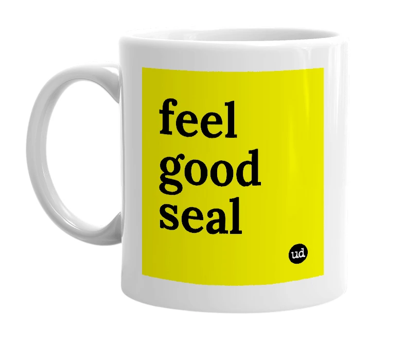 White mug with 'feel good seal' in bold black letters