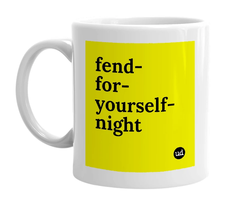 White mug with 'fend-for-yourself-night' in bold black letters