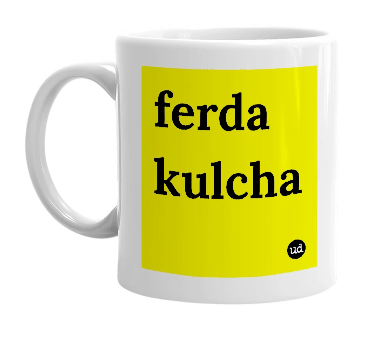 White mug with 'ferda kulcha' in bold black letters