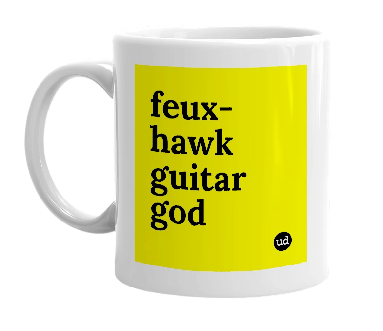 White mug with 'feux-hawk guitar god' in bold black letters