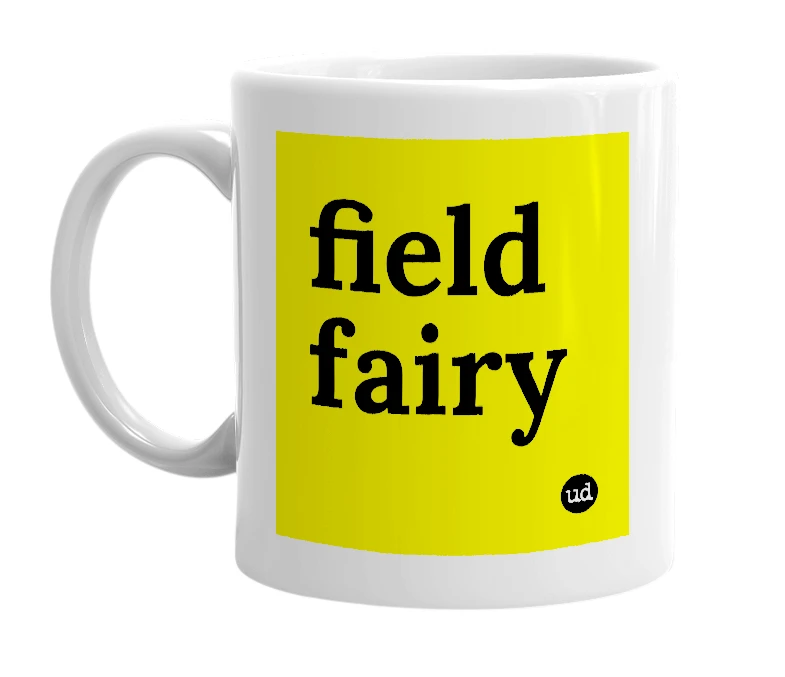 White mug with 'field fairy' in bold black letters