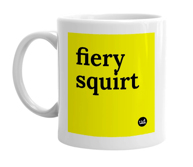 White mug with 'fiery squirt' in bold black letters