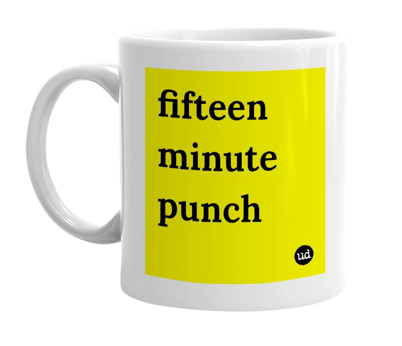 White mug with 'fifteen minute punch' in bold black letters