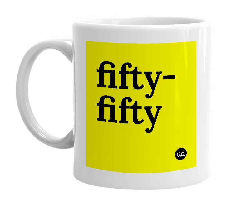 White mug with 'fifty-fifty' in bold black letters