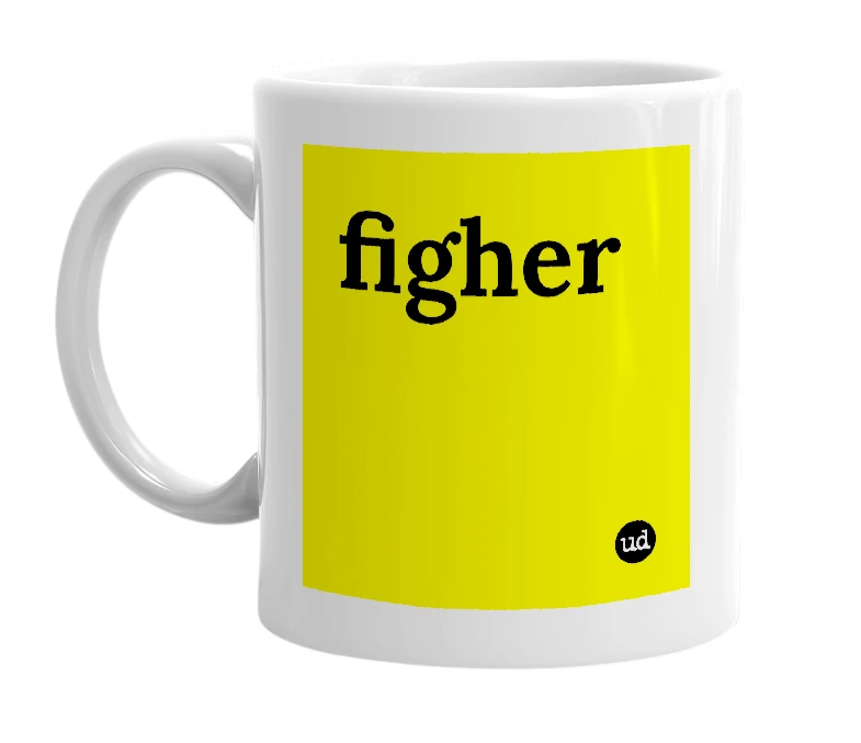 White mug with 'figher' in bold black letters