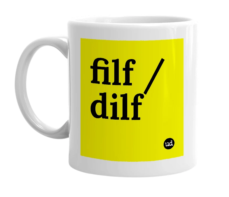 White mug with 'filf / dilf' in bold black letters