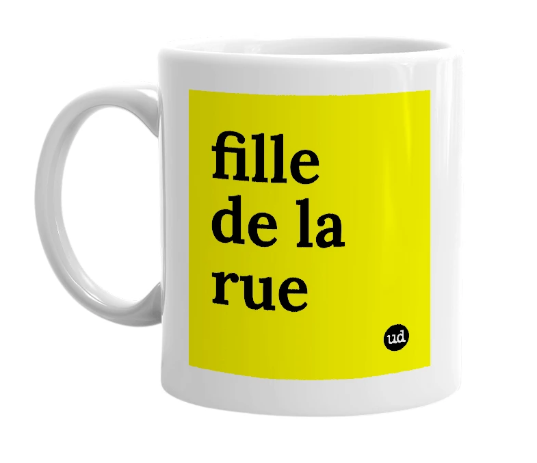 White mug with 'fille de la rue' in bold black letters