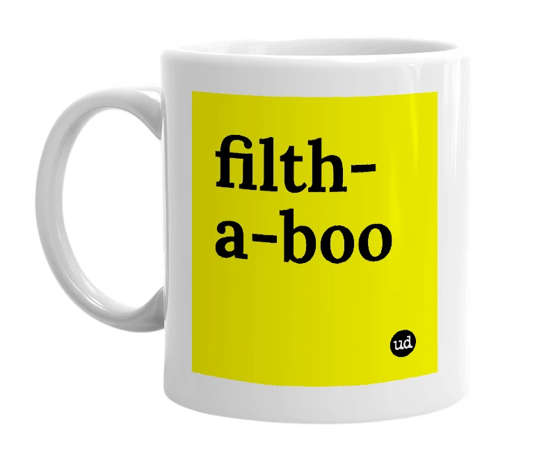 White mug with 'filth-a-boo' in bold black letters