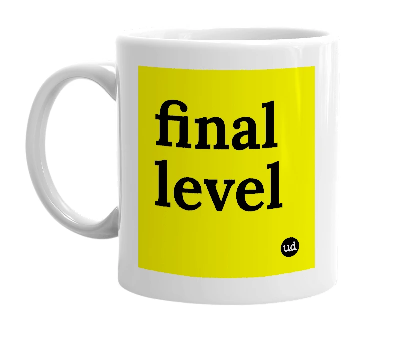 White mug with 'final level' in bold black letters