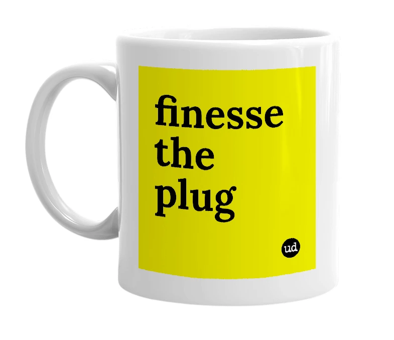 White mug with 'finesse the plug' in bold black letters
