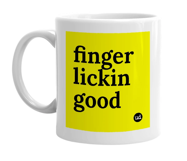 White mug with 'finger lickin good' in bold black letters