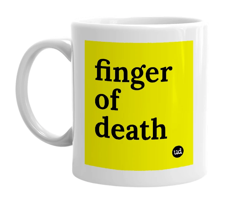 White mug with 'finger of death' in bold black letters