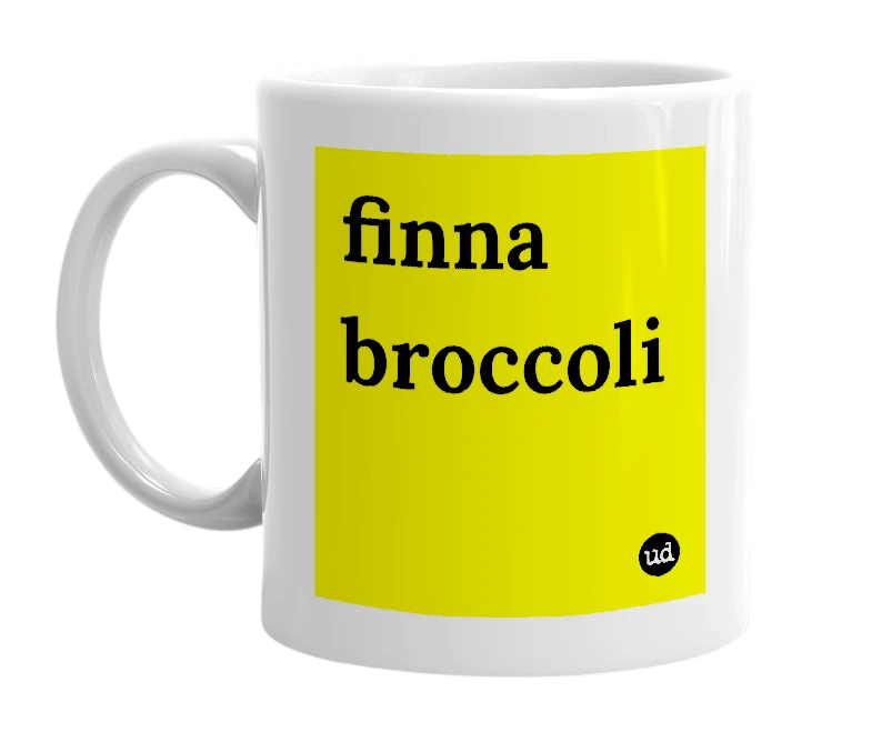 White mug with 'finna broccoli' in bold black letters