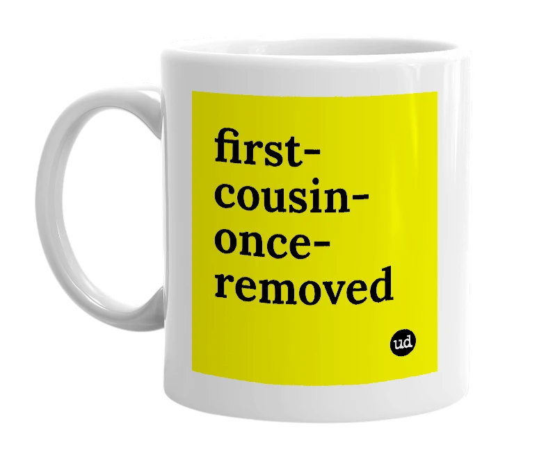 White mug with 'first-cousin-once-removed' in bold black letters
