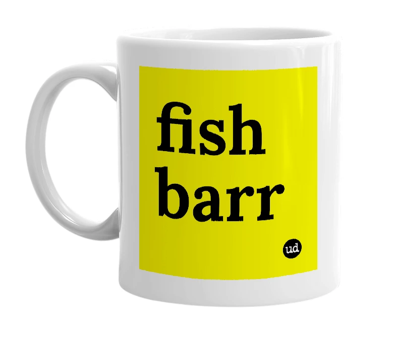 White mug with 'fish barr' in bold black letters