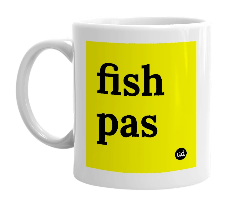 White mug with 'fish pas' in bold black letters