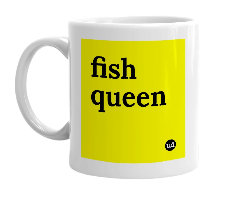 White mug with 'fish queen' in bold black letters