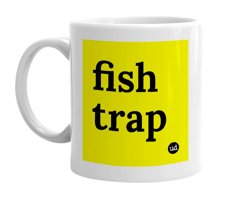 White mug with 'fish trap' in bold black letters