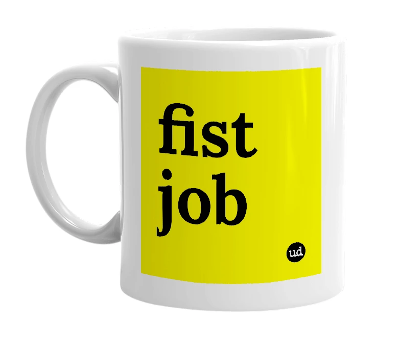 White mug with 'fist job' in bold black letters