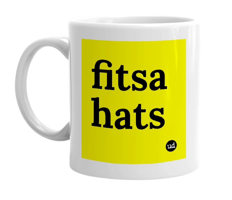 White mug with 'fitsa hats' in bold black letters