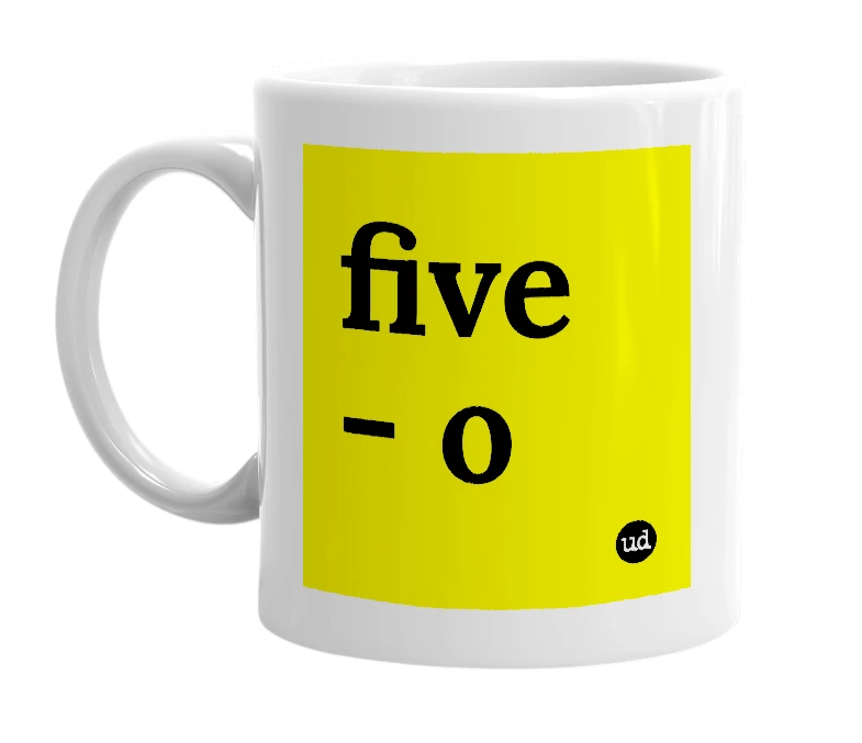 White mug with 'five - o' in bold black letters