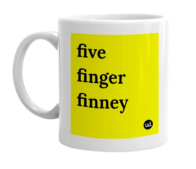White mug with 'five finger finney' in bold black letters