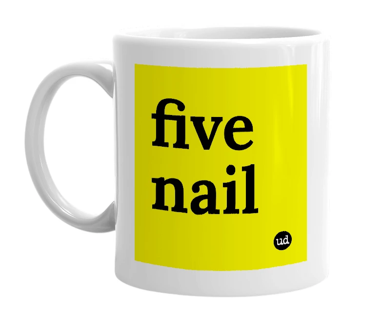 White mug with 'five nail' in bold black letters