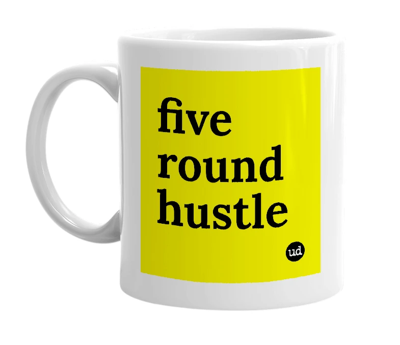 White mug with 'five round hustle' in bold black letters