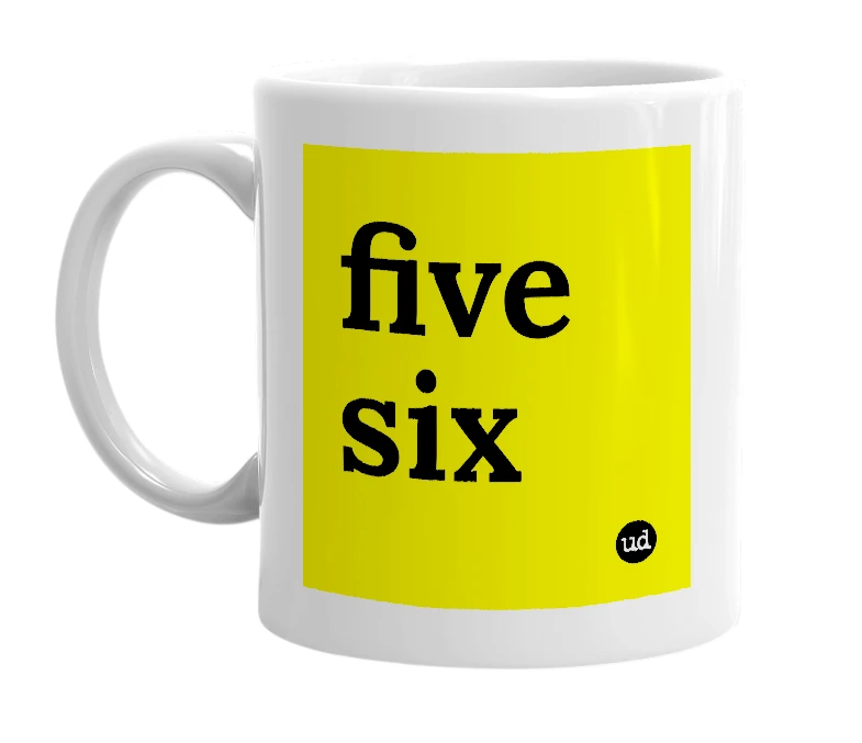 White mug with 'five six' in bold black letters