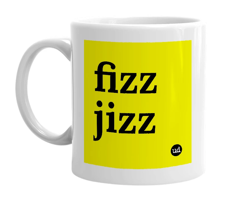 White mug with 'fizz jizz' in bold black letters