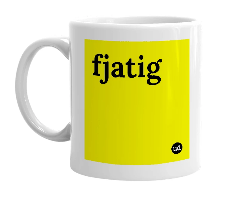 White mug with 'fjatig' in bold black letters