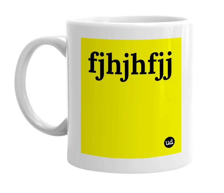 White mug with 'fjhjhfjj' in bold black letters