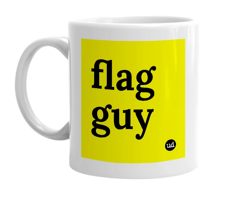 White mug with 'flag guy' in bold black letters
