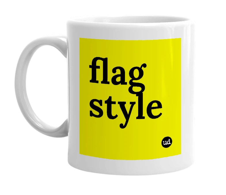 White mug with 'flag style' in bold black letters