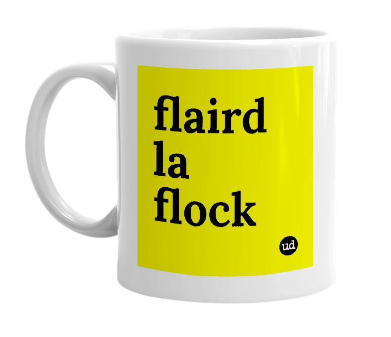 White mug with 'flaird la flock' in bold black letters