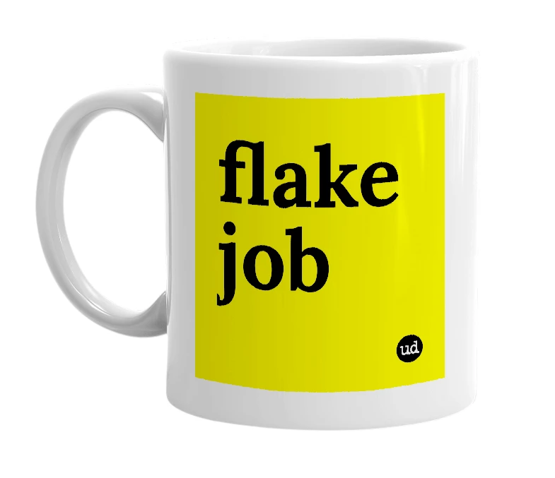 White mug with 'flake job' in bold black letters