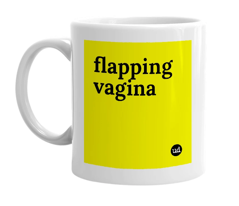 White mug with 'flapping vagina' in bold black letters