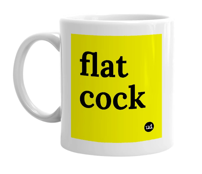 White mug with 'flat cock' in bold black letters