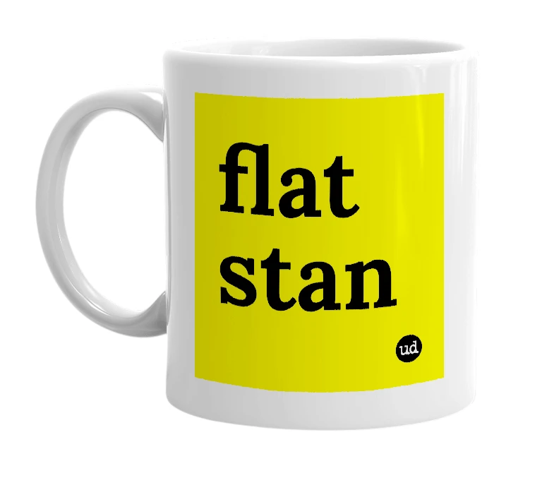 White mug with 'flat stan' in bold black letters