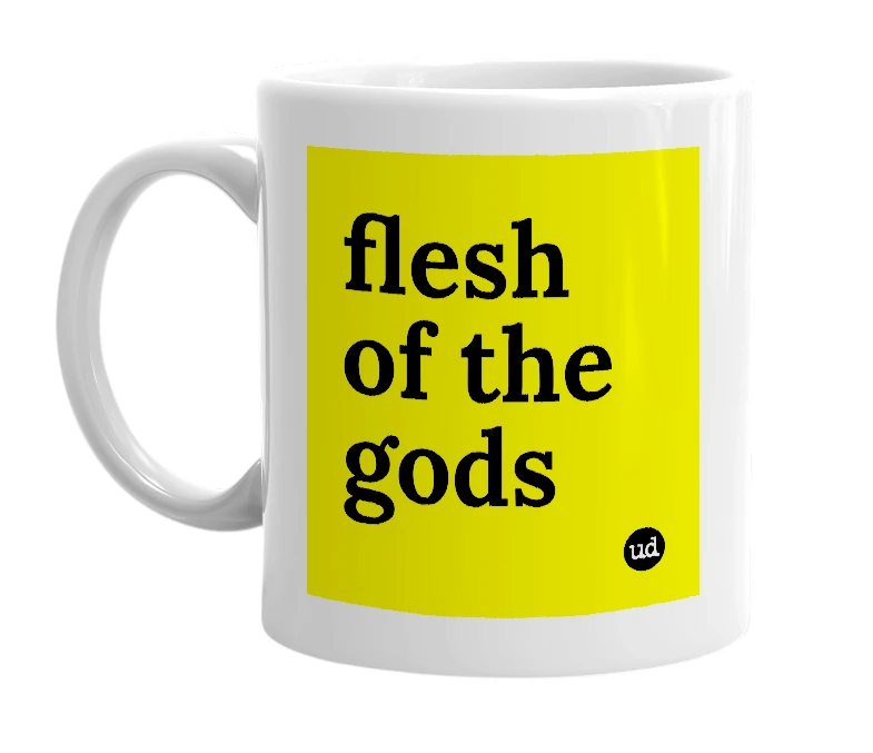 White mug with 'flesh of the gods' in bold black letters