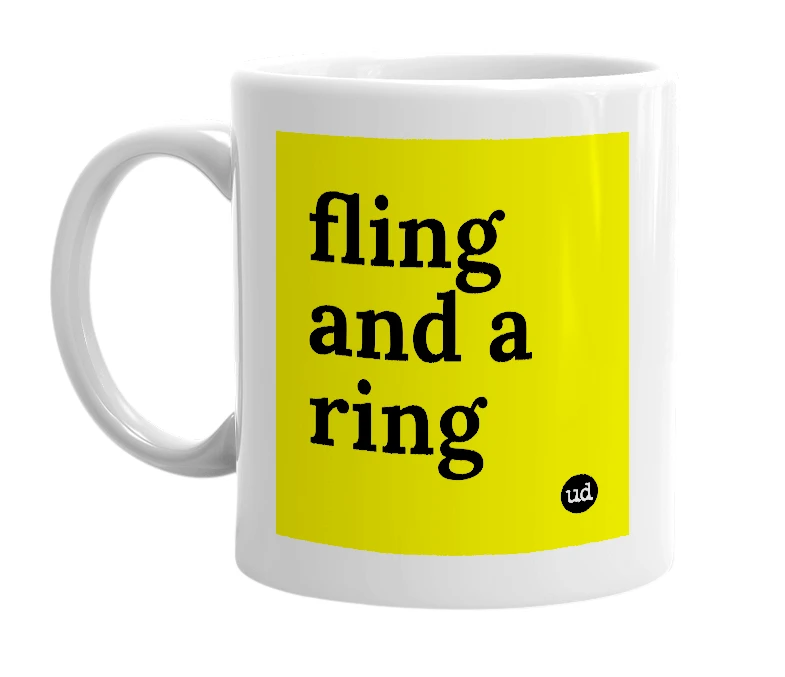 White mug with 'fling and a ring' in bold black letters