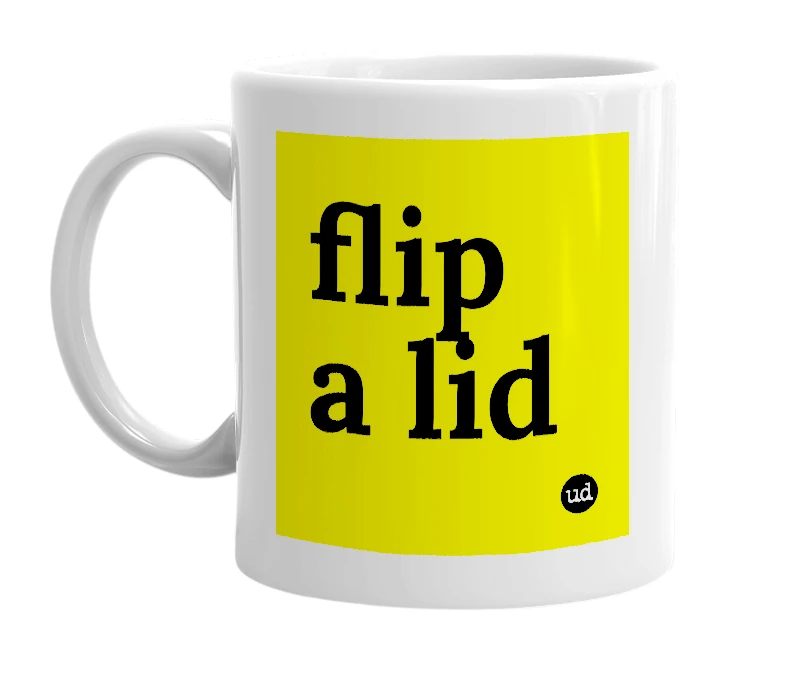 White mug with 'flip a lid' in bold black letters