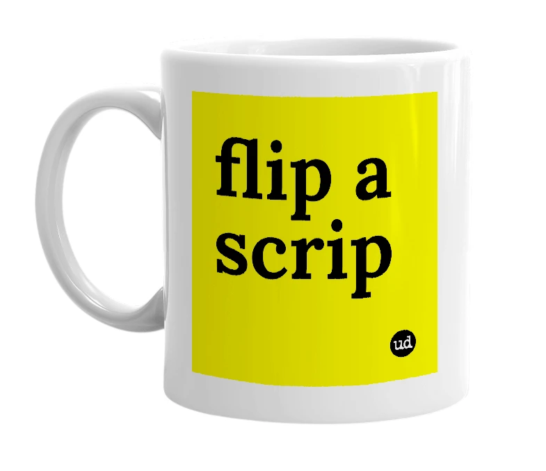 White mug with 'flip a scrip' in bold black letters