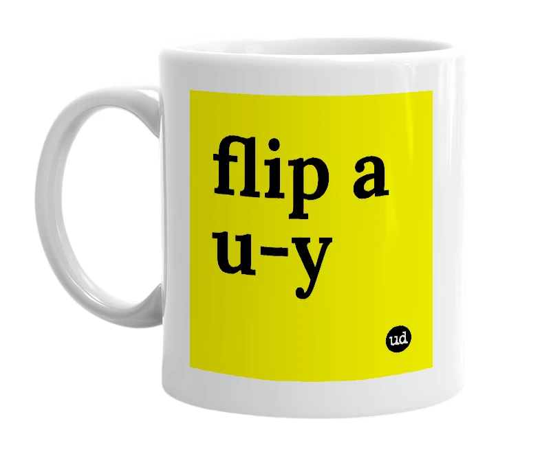 White mug with 'flip a u-y' in bold black letters