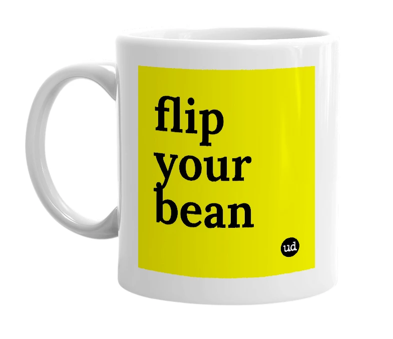 White mug with 'flip your bean' in bold black letters