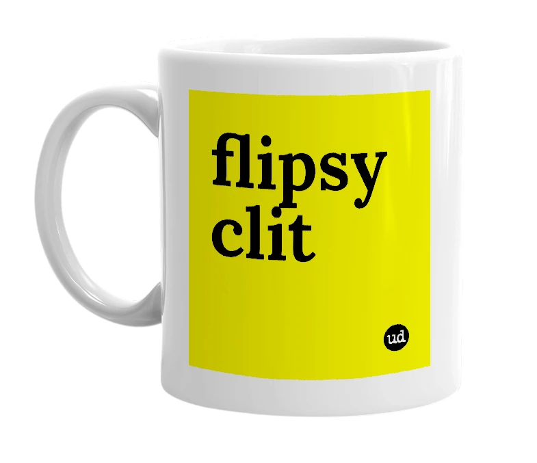 White mug with 'flipsy clit' in bold black letters