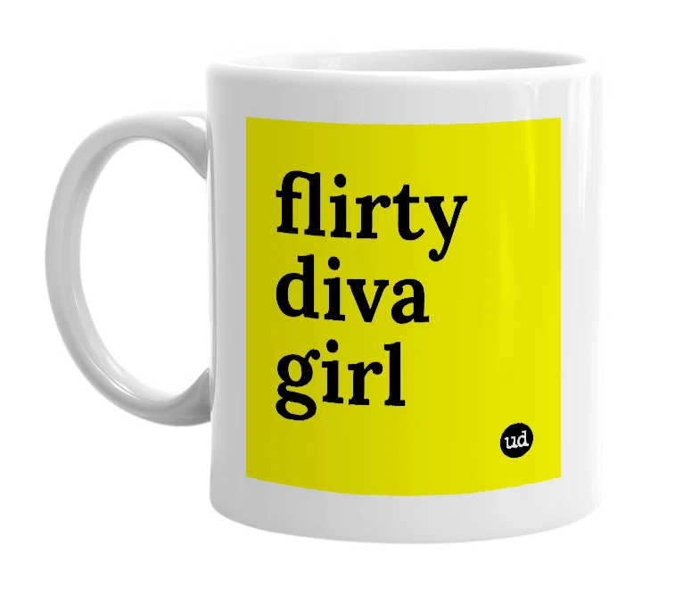 White mug with 'flirty diva girl' in bold black letters